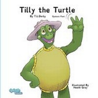 Enlarge image Cover: Tilly the Turtle Dyslexic Font - MacLaren-Cochrane Publishing