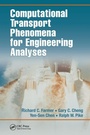 Cover: Computational Transport Phenomena for Engineering Analyses - CRC Press