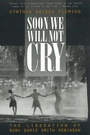 Cover: Soon We Will Not Cry - Rowman & Littlefield