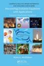 Cover: Discovering Evolution Equations with Applications - CRC Press