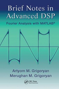 Enlarge image Cover: Brief Notes in Advanced DSP - CRC Press