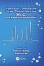 Cover: Hydrophilic Interaction Liquid Chromatography (HILIC) and Advanced Applications - CRC Press
