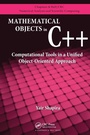 Cover: Mathematical Objects in C++ - CRC Press