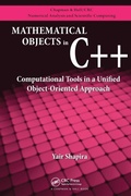 Cover: Mathematical Objects in C++ - CRC Press