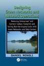Cover: Designing Green Networks and Network Operations - CRC Press