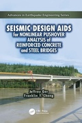 Cover: Seismic Design Aids for Nonlinear Pushover Analysis of Reinforced Concrete and Steel Bridges - CRC Press