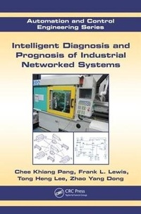 Enlarge image Cover: Intelligent Diagnosis and Prognosis of Industrial Networked Systems - CRC Press
