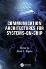 Cover: Communication Architectures for Systems-on-Chip - CRC Press