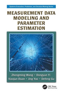 Enlarge image Cover: Measurement Data Modeling and Parameter Estimation - CRC Press