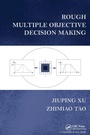 Cover: Rough Multiple Objective Decision Making - CRC Press
