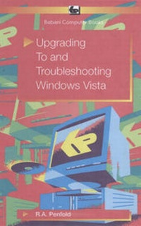 Enlarge image Cover: Upgrading to and Troubleshooting Windows Vista - Bernard Babani Publishing