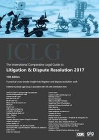 Enlarge image Cover: The International Comparative Legal Guide to: Litigation & Dispute Resolution 2017 - Global Legal Group Ltd