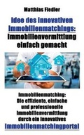 Cover: Idee des innovativen Immobilienmatchings - Matthias Fiedler