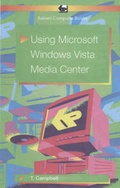 Cover: Using Microsoft Vista Media Center - Bernard Babani Publishing
