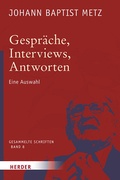 Cover: Gespr&auml;che, Interviews, Antworten - Verlag Herder