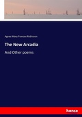 Cover: The New Arcadia - Hansebooks