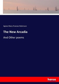 Enlarge image Cover: The New Arcadia - Hansebooks