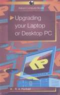 Cover: Upgrading Your Laptop or Desktop PC - Bernard Babani Publishing