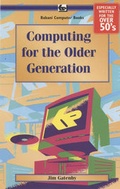 Cover: Computing for the Older Generation: BP601 - Bernard Babani Publishing