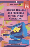 Cover: Internet Banking and Shopping for the Older Generation - Bernard Babani Publishing