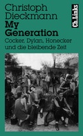 Cover: My Generation - Christoph Links Verlag