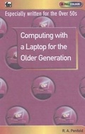 Cover: Computing with a Laptop for the Older Generation - Bernard Babani Publishing