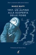 Cover: 1957. Un alpino alla scoperta delle foibe - Diari e memorie della storia italiana;Gaspari
