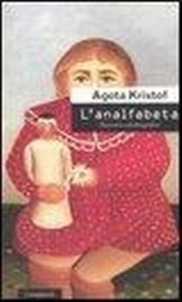 Abbildung von: L' analfabeta. Racconto autobiografico - Scrittori;Casagrande