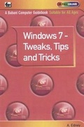 Cover: Windows 7 - Tweaks,Tips and Tricks - Bernard Babani Publishing