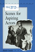 Cover: The Book of Scenes for Aspiring Actors, Student Edition - NTC Publishing Group,U.S.