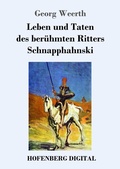 Cover: Leben und Taten des ber&uuml;hmten Ritters Schnapphahnski - Hofenberg