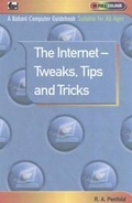 Cover: The Internet - Tweaks, Tips and Tricks - Bernard Babani Publishing