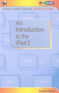 Enlarge image Cover: An Introduction to the iPad 2 - Bernard Babani Publishing