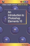 Bild: An Introduction to Photoshop Elements 10 - Bernard Babani Publishing