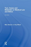 Cover: Text, Cases and Materials on Medical Law and Ethics - Routledge