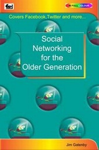 Abbildung von: Social Networking for the Older Generation - Bernard Babani Publishing