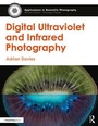 Cover: Digital Ultraviolet and Infrared Photography - Routledge