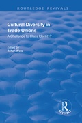 Cover: Cultural Diversity in Trade Unions: A Challenge to Class Identity? - Routledge