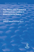 Cover: The Theory and Practice of Command and Control in Environmental Policy - Routledge