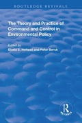 Cover: The Theory and Practice of Command and Control in Environmental Policy - Routledge