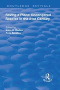 Cover: Saving a Place: Endangered Species in the 21st Century - Routledge