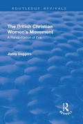 Cover: The British Christian Women's Movement - Routledge