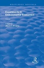 Cover: Experiments in Environmental Economics - Routledge
