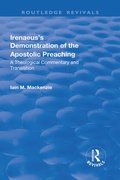 Cover: Irenaeus's Demonstration of the Apostolic Preaching - Routledge