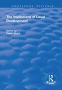 Cover: The Institutions of Local Development - Routledge
