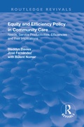 Cover: Equity and Efficiency Policy in Community Care - Routledge