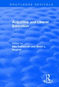 Cover: Augustine and Liberal Education - Routledge