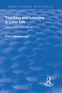 Cover: Teaching and Learning in Later Life - Routledge