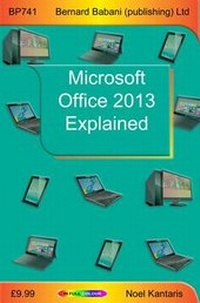 Enlarge image Cover: Microsoft Office 2013 Explained - Bernard Babani Publishing