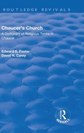 Cover: Chaucer's Church: A Dictionary of Religious Terms in Chaucer - Routledge